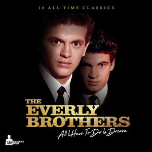 THE EVERLY BROTHERS | ALL I HAVE TO DO IS DREAM