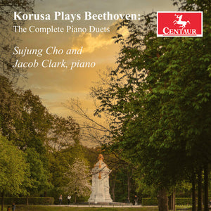 SUJUNG CHO^JACOB CLARK | KORUSA PLAYS BEETHOVEN - THE COMPLETE PIANO DUETS