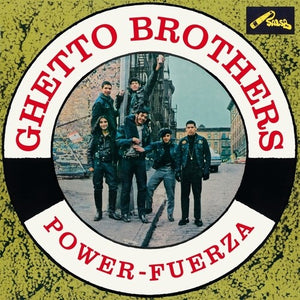 THE GHETTO BROTHERS | POWER-FUERZA