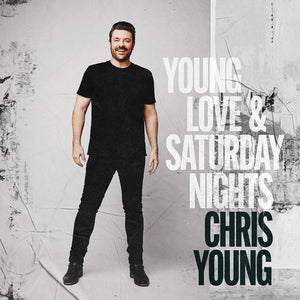 CHRIS YOUNG | YOUNG LOVE & SATURDAY NIGHTS
