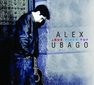 ALEX UBAGO | QUE PIDES TU