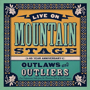 VARIOUS | LIVE ON MOUNTAIN STAGE - OUTLAWS AND OUTLIERS (2CD SET) (DIGI)