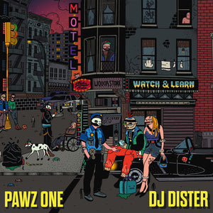 PAWZ ONE & DJ DISTER | WATCH & LEARN