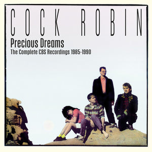 COCK ROBIN | PRECIOUS DREAMS: COMPLETE CBS RECORDINGS 1985-1990