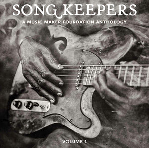 VARIOUS ARTISTS | SONG KEEPERS: A MUSIC MAKER ANTHOLOGY VOLUME / VAR