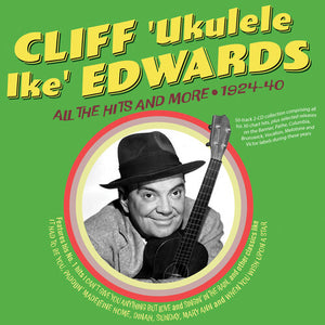 CLIFF EDWARDS | ALL THE HITS AND MORE 1924-40