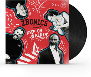 ZBONICS | KEEP ON WALKIN