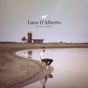 LUCA D'ALBERTO | IN OUR HEARTS