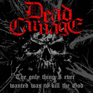 DEAD CARNAGE AND SOUL MASSACRE | ONLY THING I EVER WANTED WAS TO KILL THE GOD