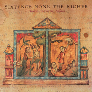 SIXPENCE NONE THE RICHER | SIXPENCE NONE THE RICHER (DELUXE ANNIVERSARY EDITI