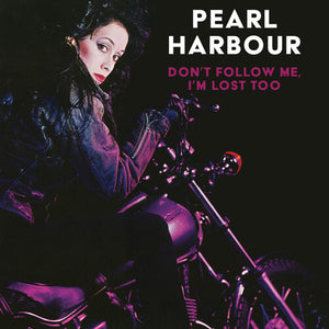 PEARL HARBOUR | DON'T FOLLOW ME I'M LOST TOO