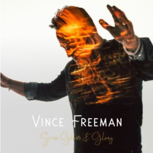 VINCE FREEMAN | SCARS GHOSTS & GLORY