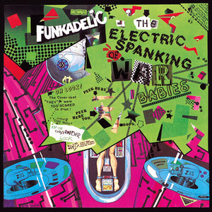 FUNKADELIC | ELECTRIC SPANKING OF WAR BABIES