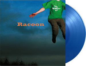 RACOON | TILL MONKEYS FLY