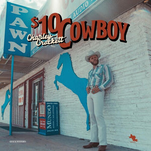 CHARLEY CROCKETT | $10 COWBOY