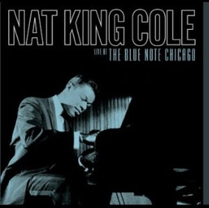 NAT KING COLE | LIVE AT THE BLUE NOTE CHICAGO