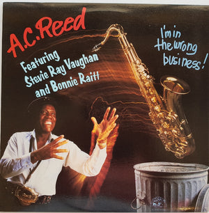 AC REED | IM IN THE WRONG BUSINESS