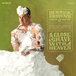 DERRICK BROWN | CLOSE SHAVE WITH HEAVEN - GREEN