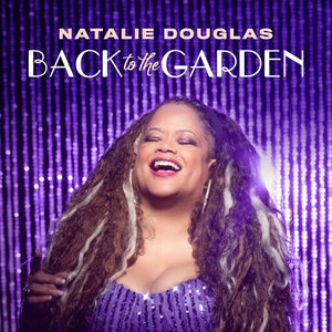 NATALIE DOUGLAS | BACK TO THE GARDEN