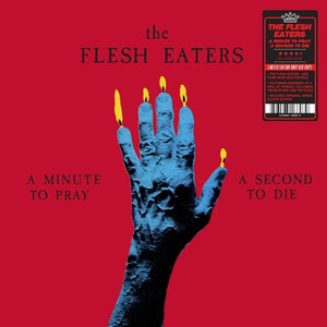 FLESH EATERS | MINUTE TO PRAY A SECOND TO DIE - RUBY RED