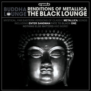 VARIOUS ARTISTS | BUDDHA LOUNGE RENDITIONS OF METALLICA / VARIOUS