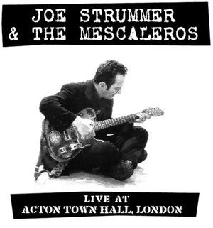 JOE STRUMMER AND THE MESCALEROS | LIVE AT ACTON TOWN HALL