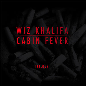 WIZ KHALIFA | CABIN FEVER TRILOGY