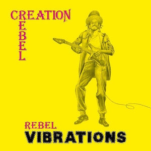 CREATION REBEL | REBEL VIBRATIONS (VINYL)