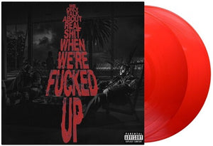 BAS | WE ONLY TALK ABOUT REAL SHIT WHEN WE'RE FUCKED (CLEAR RED 2LP EDITION) (VINYL)