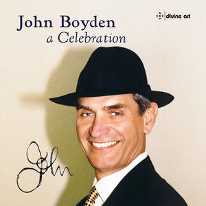 JONATHAN HIGGINS^JOHN LILL^JOHN BOYDEN'S NQHO PLAYERS^JENNIFER PARTRIDGE^IAN PARTRIDGE | JOHN BOYDEN - A CELEBRATION