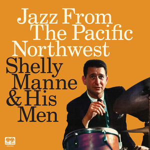 SHELLY MANNE | JAZZ FROM THE PACIFIC NORTHWEST