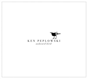 KEN PEPLOWSKI | UNHEARD BIRD