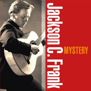 JACKSON C. FRANK | MYSTERY