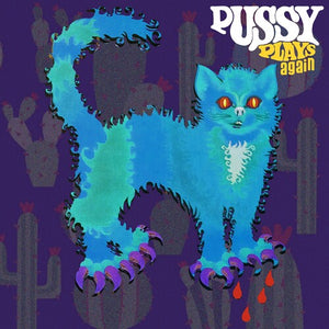 THE PUSSY GROUP | PUSSY PLAYS AGAIN