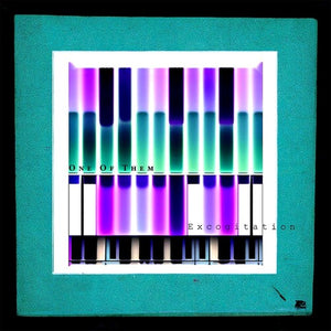 ONE OF THEM | EXCOGITATION
