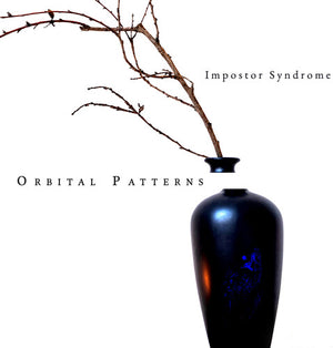 ORBITAL PATTERNS | IMPOSTOR SYNDROME