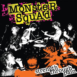 MONSTER SQUAD | STRENGTH THROUGH PAIN