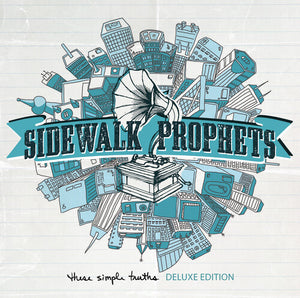 SIDEWALK PROPHETS | THESE SIMPLE TRUTHS DELUXE EDITION