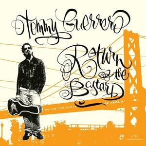 TOMMY GUERRERO | RETURN OF THE BASTARD