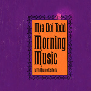 MIA DOI TODD | MORNING MUSIC