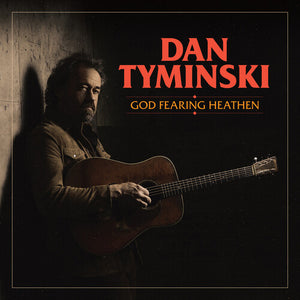 DAN TYMINSKI | GOD FEARING HEATHEN (VINYL)