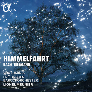 FREIBURGER BAROCKORCHESTER^VOX LUMINIS^LIONEL MEUNIER | HIMMELFAHRT