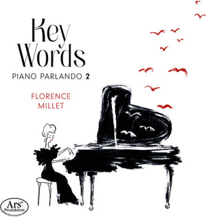 FLORENCE MILLET | KEY WORDS - PIANO PARLANDO 2