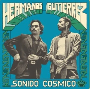 HERMANOS GUTIERREZ | SONIDO COSMICO (VINYL)