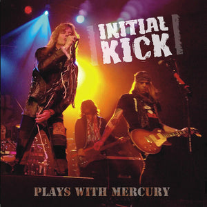 INITIAL KICK | PLAYS WITH MERCURY