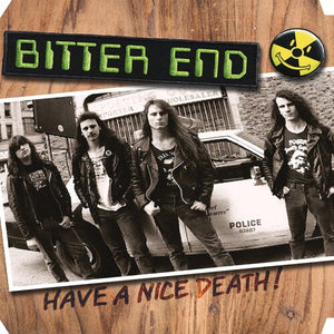 BITTER END | HAVE A NICE DEATH