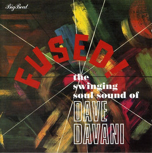 DAVE DAVANI | FUSED THE SWINGING SOUL SOUND OF DAVE DAVANI