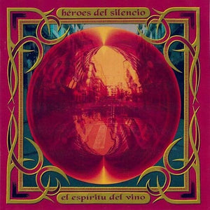 HéROES DEL SILENCIO^HEROES DE SILENCIO | EL ESPIRITU DEL VINO
