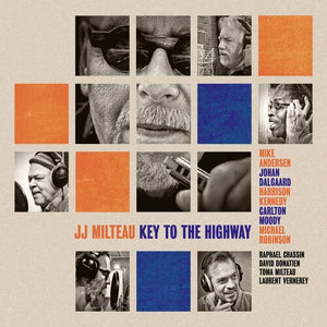 JEAN-JACQUES MILTEAU | KEY TO THE HIGHWAY