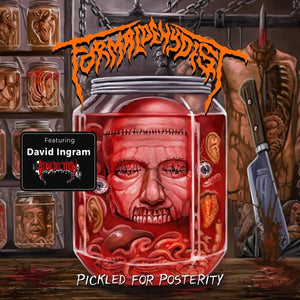 FORMALDEHYDIST | PICKLED FOR POSTERITY